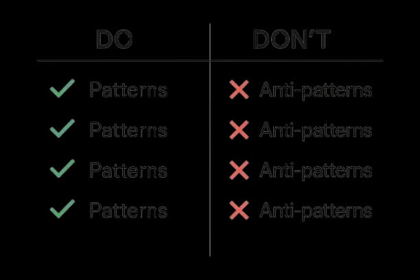 Minimalist Do/Don’t table showing best-practice patterns with green checks and anti-patterns with red Xs.