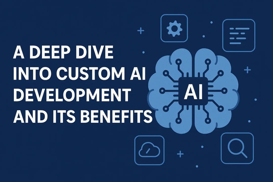Thumbnail of Custom AI Development and its Benefits