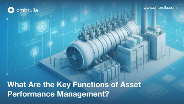 What are the Most Powerful Functions of Asset Performance Management?