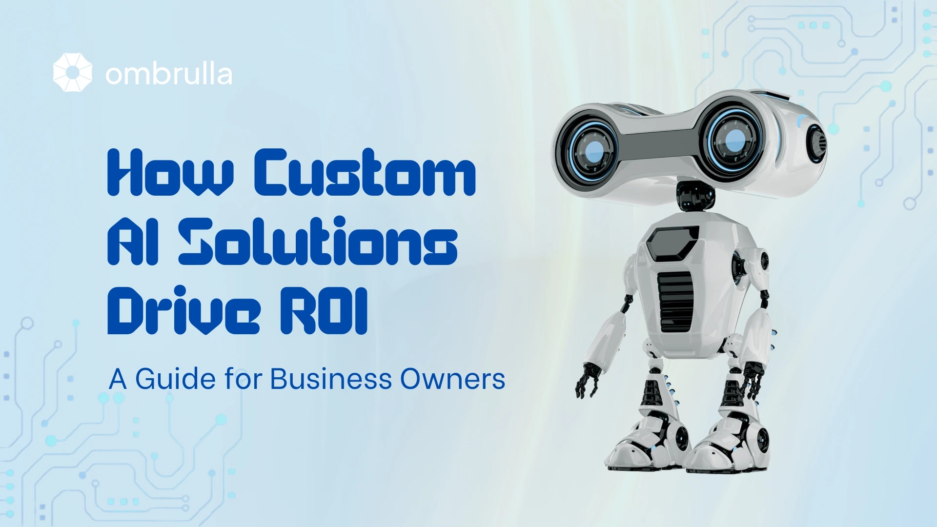 Guide on how custom AI solutions drive ROI with measurable business outcomes and cost savings